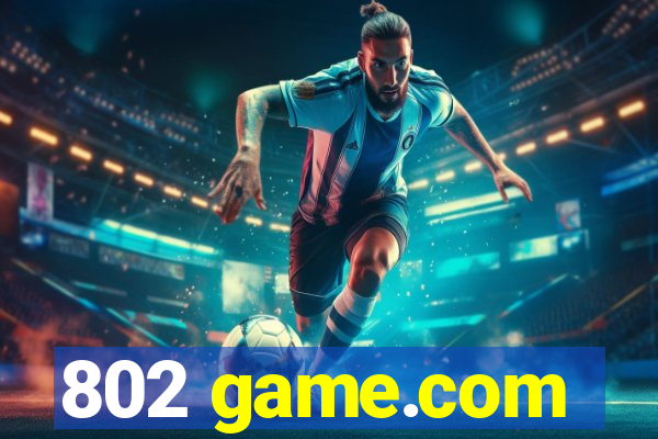 802 game.com